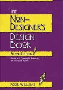 The Non-Designer's Design Book by Robin Williams [Repost]