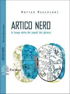 Matteo Meschiari - Artico nero. La lunga notte dei popoli dei ghiacci