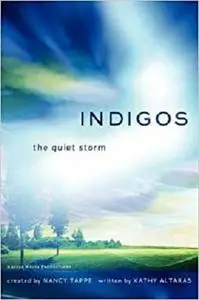 Indigos: The Quiet Storm