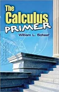 The Calculus Primer (Dover Books on Mathematics)