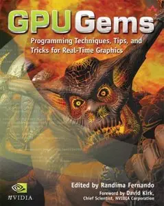 GPU Gems: Programming Techniques, Tips and Tricks for Real-Time Graphics (Repost)