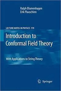 Introduction to Conformal Field Theory: With Applications to String Theory