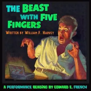 «The Beast With Five Fingers» by William Harvey