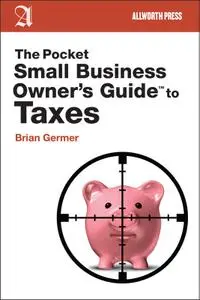 The Pocket Small Business Owner's Guide to Taxes (Pocket Small Business Owner's Guides)