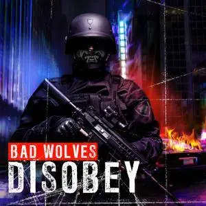 Bad Wolves - Disobey (2018)