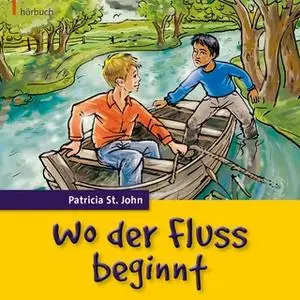 «Wo der Fluss beginnt» by Patricia St.John