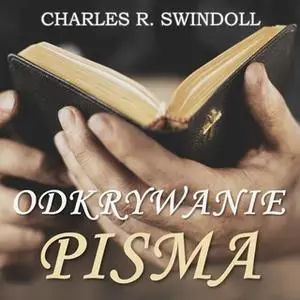 «Odkrywanie Pisma» by Charles R. Swindoll