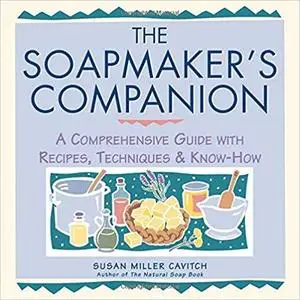 The Soapmaker's Companion