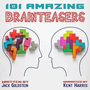 «101 Amazing Brainteasers» by Jack Goldstein