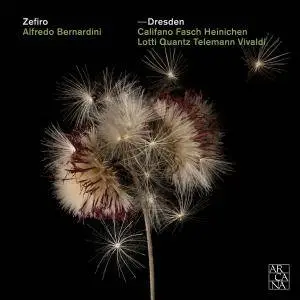 Zefiro, Alfredo Bernardini - Dresden (2017) [Official Digital Download 24/96]