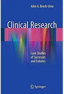 Clinical Research: Case Studies of Successes and Failures [Repost]