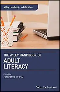 The Wiley Handbook of Adult Literacy