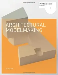 Architectural Modelmaking (Portfolio Skills: Architecture) 