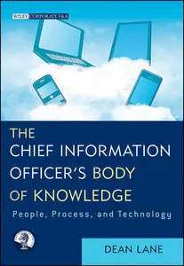 The Chief Information Officer's Body of Knowledge: People, Process, and Technology (repost)