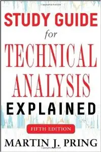 Study Guide for Technical Analysis Explained Fifth Edition