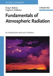 Fundamentals of Atmospheric Radiation: An Introduction with 400 Problems (Repost)