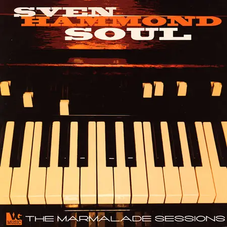 Sven Hammond Soul - The Marmalade Sessions (2010)