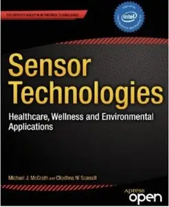 Sensor Technologies: Healthcare, Wellness and Environmental Applications [Repost]