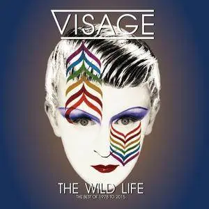 Visage - The Wild Life (The Best Of, 1978 To 2015) (2016)