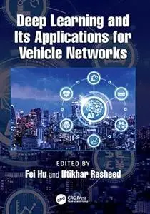 Deep Learning and Its Applications for Vehicle Networks