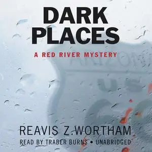 «Dark Places» by Reavis Z. Wortham