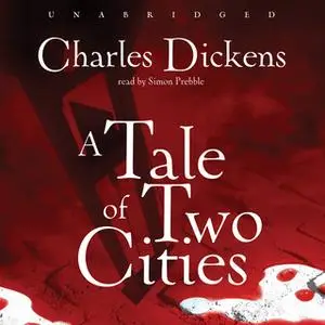 «A Tale of Two Cities» by Charles Dickens