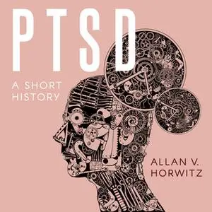 «PTSD» by Allan V. Horwitz