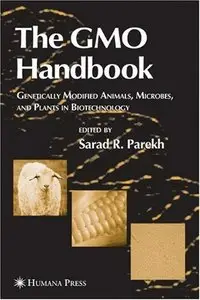 The GMO Handbook: Genetically Modified Animals, Microbes, and Plants in Biotechnology (repost)