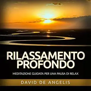 «Rilassamento profondo» by David De Angelis