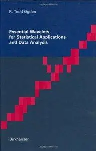Essential Wavelets for Statistical Applications and Data Analysis