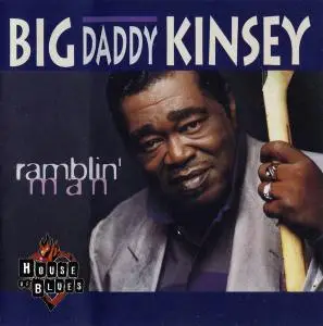 Big Daddy Kinsey - Ramblin' Man (1995) [Reissue 1999]