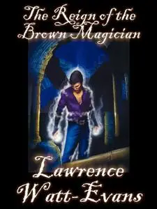 «The Reign of the Brown Magician» by Lawrence Watt-Evans
