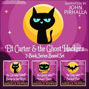 «Eli Carter and the Ghost Hackers Books 1-3 Series Boxed Set» by Angela Pepper