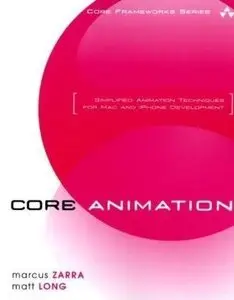 Core Animation: Simplified Animation Techniques for Mac and iPhone Development (Repost)