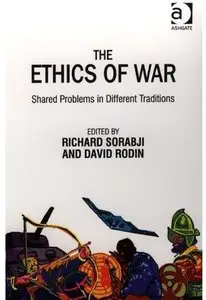 The Ethics Of War: Shared Problems In Different Traditions (repost)