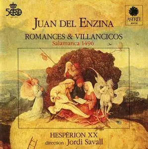 Jordi Savall & Hesperion XX - Juan Del Enzina - Romances & Villancicos (1991) {Astrée-Auvidis E 8707}