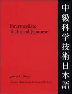 Intermediate Technical Japanese, Volume 1: Readings and Grammatical Patterns (Repost)