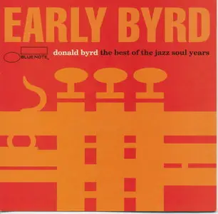 Donald Byrd - Early Byrd: The Best of the Jazz Soul Years (1993)