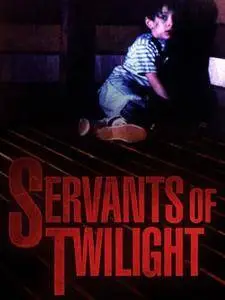 Servants of Twilight (1991)