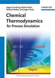 Chemical Thermodynamics: For Process Simulation (Repost)