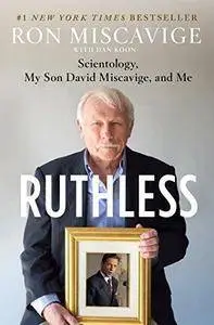 Ruthless : scientology, my son David Miscavige, and me (Repost)