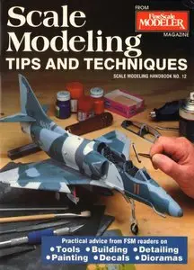 Scale Modeling Tips and Techniques (Scale Modeling Handbook  No.12)