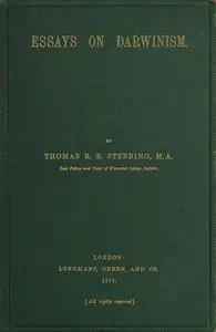 «Essays on Darwinism» by Thomas R.R. Stebbing