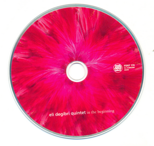 Eli Degibri Quintet - In The Beginning (2003)