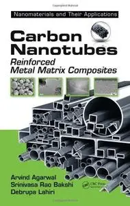 Carbon Nanotubes: Reinforced Metal Matrix Composites (Nanomaterials and their Applications)
