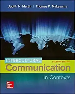 Intercultural Communication in Contexts, 7th Edition