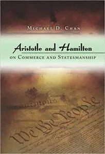 Aristotle and Hamilton on Commerce and Statesmanship