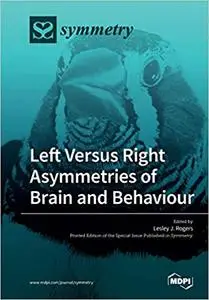 Left Versus Right Asymmetries of Brain and Behaviour