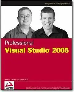 Professional Visual Studio 2005   by Andrew Parsons