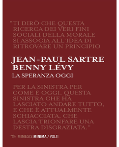 Jean-Paul Sartre, Benny Lévy - La speranza oggi (2019)